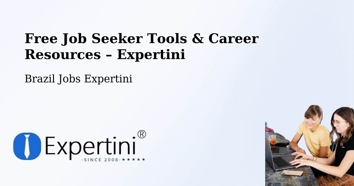 Free Job Seeker Tools & Career Resources – Campina Do Simão - Campina Do Simão, Brazil Jobs Expertini